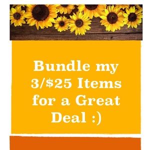 Look for my 3/$25 items for a Great Deal :)